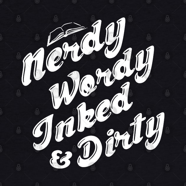 Nerdy Wordy Inked & Dirty by jadbean